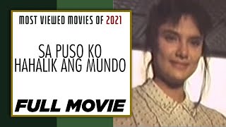 SA PUSO KO HAHALIK ANG MUNDO Snooky Serna Gabby Concepcion amp Martin Neviera  Full Movie [upl. by Deehsar]