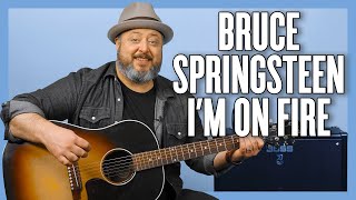 Bruce Springsteen Im On Fire Guitar Lesson  Tutorial [upl. by Leuamme]