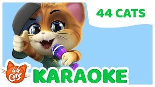 44 Cats  quot44 Catsquot song KARAOKE [upl. by Fortune]