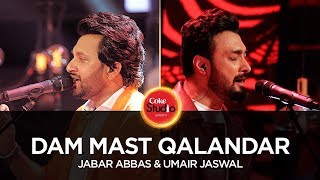 Coke Studio Season 10 Dam Mast Qalandar Umair Jaswal amp Jabar Abbas [upl. by Hannahsohs]