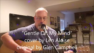 quotGentle On My Mindquot acoustic cover written by Glen Campbell [upl. by Root]