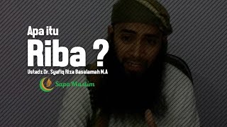 Apa Itu Riba  Ustadz Dr Syafiq Riza Basalamah MA  SAPAMUSLIM [upl. by Zoellick]