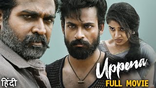 UPPENA 2023 Vaishnav Tej amp Vijay Sethupathi Full Mass Action HIndi Dubbed Movie  Krithi Shetty [upl. by Blanka]