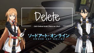 DELETE  Yuna SAO Ordinal Scale OST  Piano ver I TRIED Rui [upl. by Onitram]