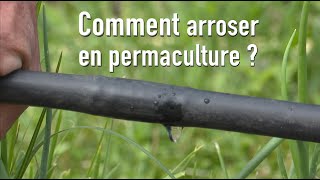 Comment arroser en permaculture [upl. by Luas]