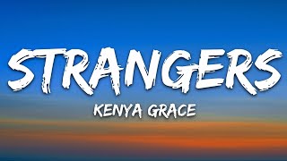 Kenya Grace  Strangers Lyrics [upl. by Brout]