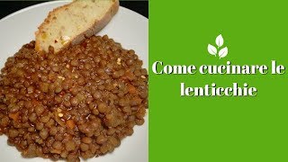 Come cucinare le lenticchie [upl. by Jason]