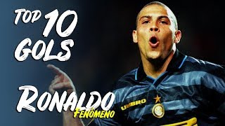 TOP 10 GOLS  RONALDO FENÔMENO  1 [upl. by Alexander]