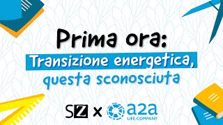 Prima ora Transizione energetica questa sconosciuta  Classe 2030 [upl. by Zel204]