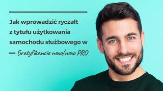 Jak wprowadzić ryczałt z tytułu użytkowania samochodu służbowego w Gratyfikancie nexonexo PRO [upl. by Eutnoj646]