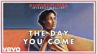 Powderfinger  The Day You Come Official Audio [upl. by Ruphina]