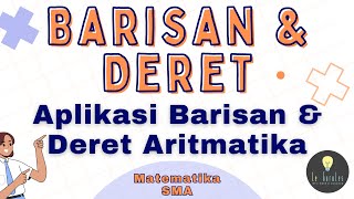 Matematika SMA  Barisan dan Deret 5  Aplikasi Barisan dan Deret Aritmatika A [upl. by Hollerman544]