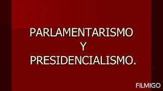 El Sistema Presidencial y el Sistema Parlamentario [upl. by Esteban]