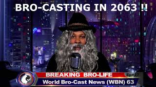 WBN Ch63 BROCASTING IN 2063 [upl. by Hakvir]