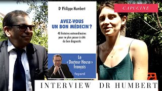 Avez vous un bon médecin  Interview du Dr Humbert [upl. by Gnet]