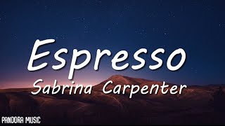 Sabrina Carpenter  Espresso Lyrics [upl. by Enajharas]