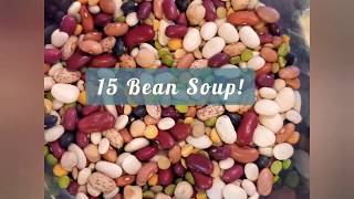 15 Bean Soup  Recipe below [upl. by Nomelif391]