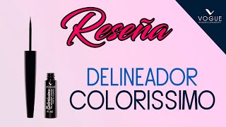 🔴 RESEÑA DELINEADOR COLORISSIMO VOGUE  SoyVogueraMx [upl. by Zak]