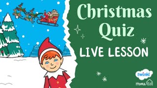 Twinkl Home Ed Christmas Quiz [upl. by Turnbull474]