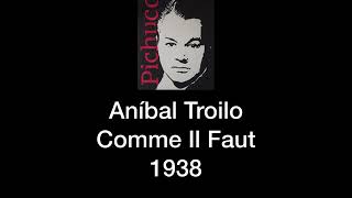 Anibal Troilo  quotComme Il Fautquot musicality notes [upl. by Cathee]