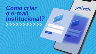 Como criar e acessar seu email institucional Univale [upl. by Nob]