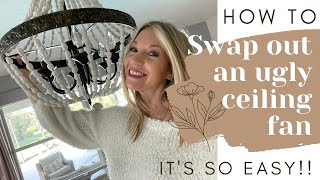 How to swap out a ceiling fan for a chandelier ITS SO EASY  DecorSauce [upl. by Icyaj]