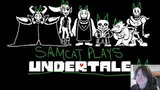 Samcat plays Undertale for the first time Part 1 [upl. by Nnaynaffit]