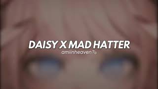 ashnikko amp melanie martinez  daisy x mad hatter mashup 𝒃𝒂𝒔𝒔 𝒃𝒐𝒐𝒔𝒕  𝒓𝒆𝒗𝒆𝒓𝒃 [upl. by Alegre]