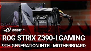 ROG STRIX Z390I Gaming 9th Gen Intel Motherboard Overview [upl. by Gapin]