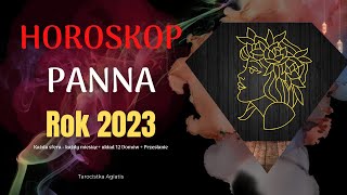 Panna  HOROSKOP NA ROK 2023 tarot [upl. by Aramen]