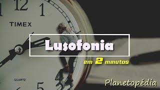 Lusofonia em 2 minutos  Planetopédia [upl. by Anneh]