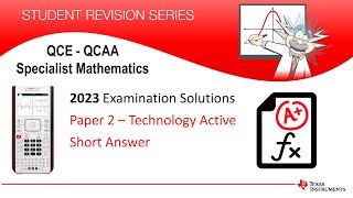 2023 QCEQCAA Exam Solutions Specialist Mathematics  Tech Active Short Answer  TINspire CX [upl. by Peggir]