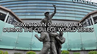 Downtown Omaha Walk During the College World Series  Sights and Sounds [upl. by Revart]