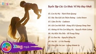 Tuyển Tập Các Ca Khúc Về Mẹ Hay Nhất [upl. by Ranita]