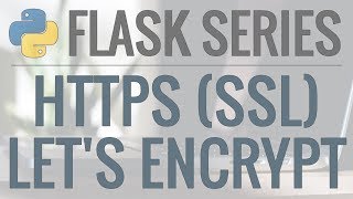 Python Flask Tutorial How to enable HTTPS with a free SSLTLS Certificate using Lets Encrypt [upl. by Carita]