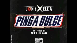 Jon Z x Ele A  Pinga Dulce Audio [upl. by Naerol]