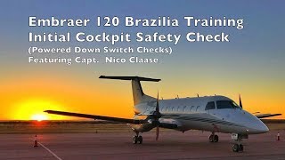 Embraer EMB 120  Initial Cockpit Safety Check Contract Pilot Life [upl. by Attennod]