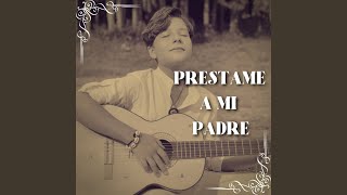 Prestame a Mi Padre [upl. by Camilia]