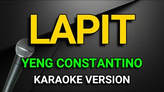 Lapit  Yeng Constantino Karaoke Version [upl. by Silloc]