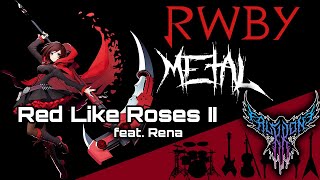 RWBY  Red Like Roses  Part II feat Rena 【Intense Symphonic Metal Cover】 [upl. by Adina]