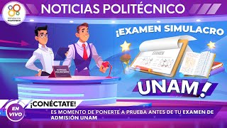 🚨 NOTICIAS POLITÉCNICO  Exámenes Simulacro UNAM 🚨 [upl. by Jillana902]