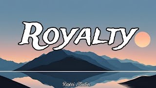 Royalty Song lyrics By Raxci Studio [upl. by Codel]