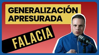 Falacia de la generalización APRESURADA  Todo lo que debes saber [upl. by Lori411]