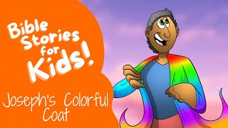 Bible Stories for Kids Josephs Colorful Coat [upl. by Henriha132]