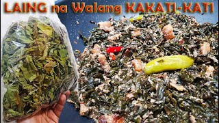 HOW TO COOK LAING  Sekreto sa Pagluto ng Laing na Walang Kati  Ginataang Laing [upl. by Fan]