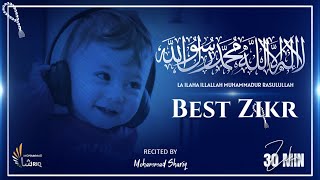 La Ilaha Illallah Muhammadur Rasulullah  Heart Soothing Zikr  Mohammad Shariq  30 Minutes [upl. by Yntruoc]