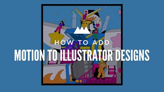 How to Turn Illustrator Designs into Motion Masterpieces [upl. by Anitsud982]