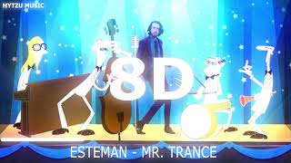 ESTEMAN  MR TRANCE 8D AUDIO [upl. by Wimsatt143]