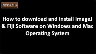 How to download and install ImageJ and Fiji Software on Windows and Mac Operating System [upl. by Gaylord]