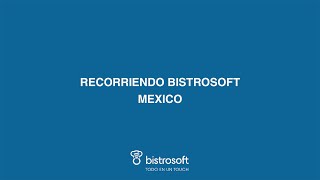 Recorriendo Bistrosoft México [upl. by Claudetta]